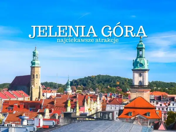 Odkryj Jelenią Górę: Atrakcje na każdą porę roku dla każdego.