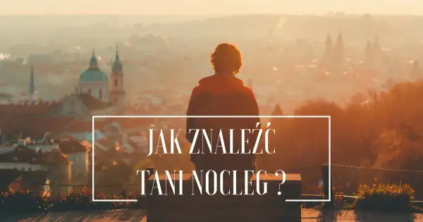Tanie noclegi: Jak szukać i oszczędzać? Sprawdzone strategie!